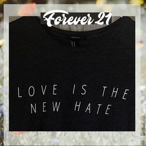 Love Is The New Hate Short Sleeve Tee